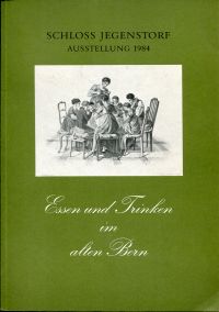 Capitani, Essen und Trinken im alten Bern. (Umschlag)