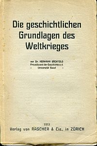 Bächtold, Die geschichtlichen Grundlagen des Weltkrieges. (Umschlag)
