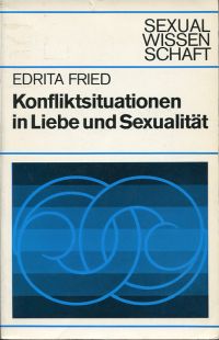 Fried, Konfliktsituationen in Liebe und Sexualität. (Umschlag)