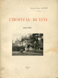 Gautier, L'Hôpital Butini, 1859-1909. (Umschlag)