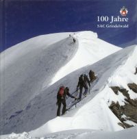 100 Jahre SAC Sektion Grindelwald, 1907-2007. (Umschlag)