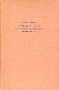 Curtius, Interpretationen von sechs griechischen Bildwerken. (Umschlag)