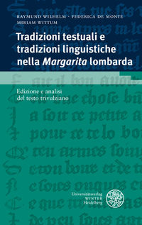 Wilhelm, Tradizioni testuali e tradizioni linguistiche nella "Margarita" lombard (Umschlag)