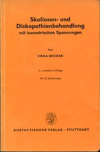 Becker, Skoliosen- und Diskopathienbehandlung mit isometrischen Spannungen sowie (Umschlag)