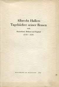 Haller, Albrecht Hallers Tagebücher seiner Reisen nach Deutschland, Holland und (Umschlag)