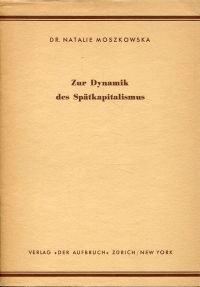 Moszkowska, Zur Dynamik des Spätkapitalismus. (Umschlag)