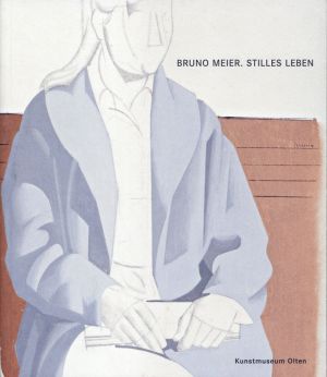 Bruno Meier - Stilles Leben. (Umschlag)