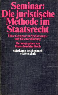 Koch, Seminar "Die juristische Methode im Staatsrecht". (Umschlag)
