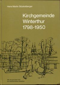 Stückelberger, Geschichte der evangelisch-reformierten Kirchgemeinde Winterthur (Umschlag)