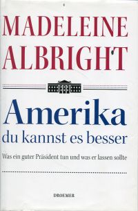 Albright, Amerika, du kannst es besser. (Umschlag)