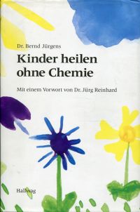 Jürgens, Kinder heilen - ohne Chemie. (Umschlag)