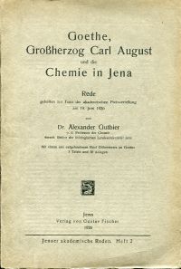 Gutbier, Goethe, Grossherzog Carl August und die Chemie in Jena. (Umschlag)