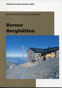 Volken, Berner Berghütten. (Umschlag)