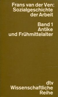 Ven, Sozialgeschichte der Arbeit, Band 1: Antike und Frühmittelalter. (Umschlag)