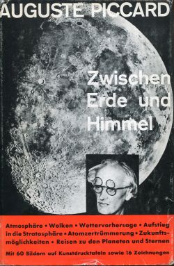 Piccard, Zwischen Erde und Himmel. (Schutzumschlag)