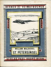 Waldvogel, Die St. Petersinsel im Bielersee. (Umschlag)