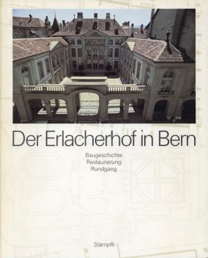 Bellwald, Der Erlacherhof in Bern. (Umschlag)