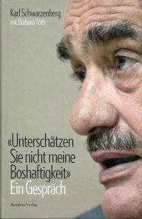Schwarzenberg, "Unterschätzen Sie nicht meine Boshaftigkeit". (Umschlag)
