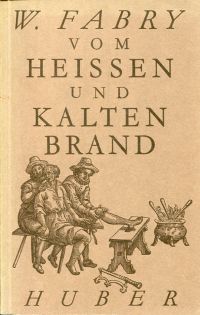Fabricius Hildanus, Gründlicher Bericht vom heissen und kalten Brand, welcher Ga (Umschlag)