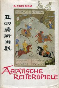 Diem, Asiatische Reiterspiele. (Umschlag)