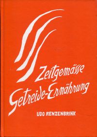 Renzenbrink, Zeitgemässe Getreide-Ernährung. (Umschlag)