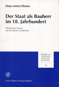 Ebener, Der Staat als Bauherr im 18. Jahrhundert. (Umschlag)