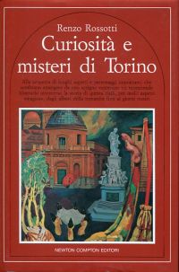 Rossotti, Curiosità e misteri di Torino. (Umschlag)