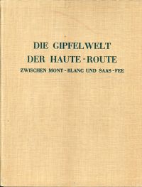 Roch, Die Gipfelwelt der Haute-Route zwischen Montblanc und Saas-Fee. (Umschlag)