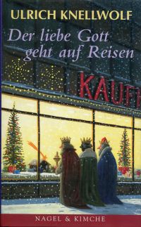Knellwolf, Der liebe Gott geht auf Reisen. (Umschlag)