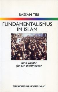 Tibi, Fundamentalismus im Islam. (Umschlag)