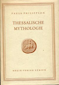 Philippson, Thessalische Mythologie. (Umschlag)