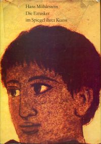 Mühlestein, Die Etrusker im Spiegel ihrer Kunst. (Umschlag)