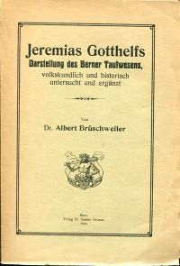 Brüschweiler, Jeremias Gotthelfs Darstellung des Berner Taufwesens, volkskundlic (Umschlag)