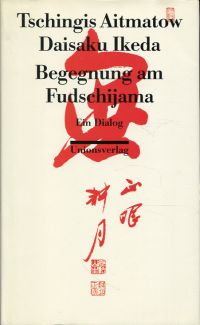 Aitmatow, Begegnung am Fudschijama. (Umschlag)
