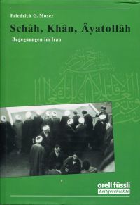Moser, Schâh, Khân, Âyatollâh. (Umschlag)