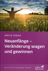 Tobler, Neuanfänge - Veränderung wagen und gewinnen. (Umschlag)