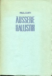 Curti, Einführung in die Äussere Ballistik. (Umschlag)