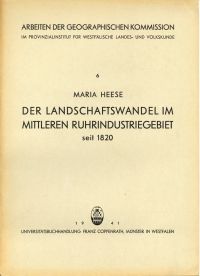 Heese, Der Landschaftswandel im mittleren Ruhrindustriegebiet seit 1820. (Umschlag)