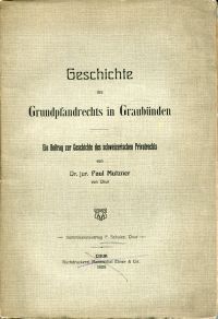 Mutzner, Geschichte des Grundpfandrechts in Graubünden. (Umschlag)