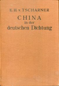 Tscharner, China in der deutschen Dichtung bis zur Klassik. (Umschlag)