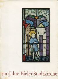 Lanz, 500 Jahre Bieler Stadtkirche. (Umschlag)