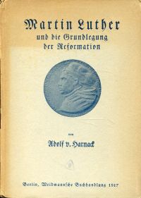 Harnack, Martin Luther und die Grundlegung der Reformation. (Umschlag)