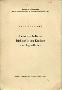 Zulliger, Ueber symbolische Diebstähle von Kindern und Jugendlichen. (Umschlag)