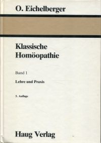 Eichelberger, Klassische Homöopathie, Band 1: Lehre und Praxis. (Umschlag)