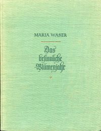 Waser, Das besinnliche Blumenjahr. (Umschlag)