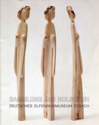 Sammlung Jan Holschuh / Deutsches Elfenbeinmuseum Erbach. (Umschlag)