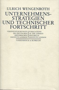 Wengenroth, Unternehmensstrategien und technischer Fortschritt. (Einband)