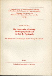 Reichen, Die chirurgische Abteilung des Bürgerspitals Basel zur Zeit der Antisep (Umschlag)
