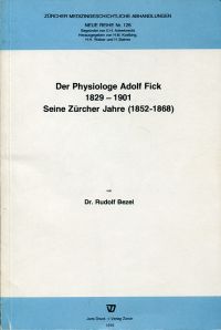 Bezel, Der Physiologe Adolf Fick 1829 - 1901. (Umschlag)