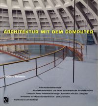 Schmitt, Architektur mit dem Computer. (Umschlag)